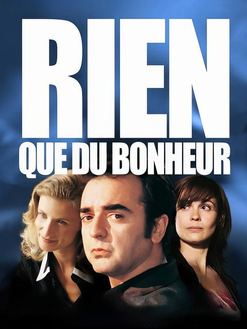 Affiche de Rien que du bonheur