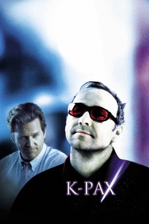 Plakat von K-PAX - Alles ist möglich